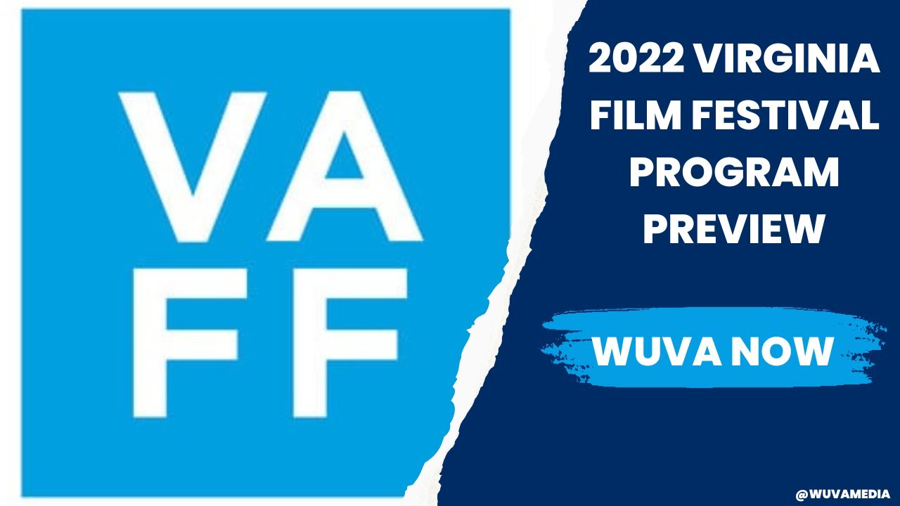 WUVA Now 2022 Virginia Film Festival Program Announcement WUVA