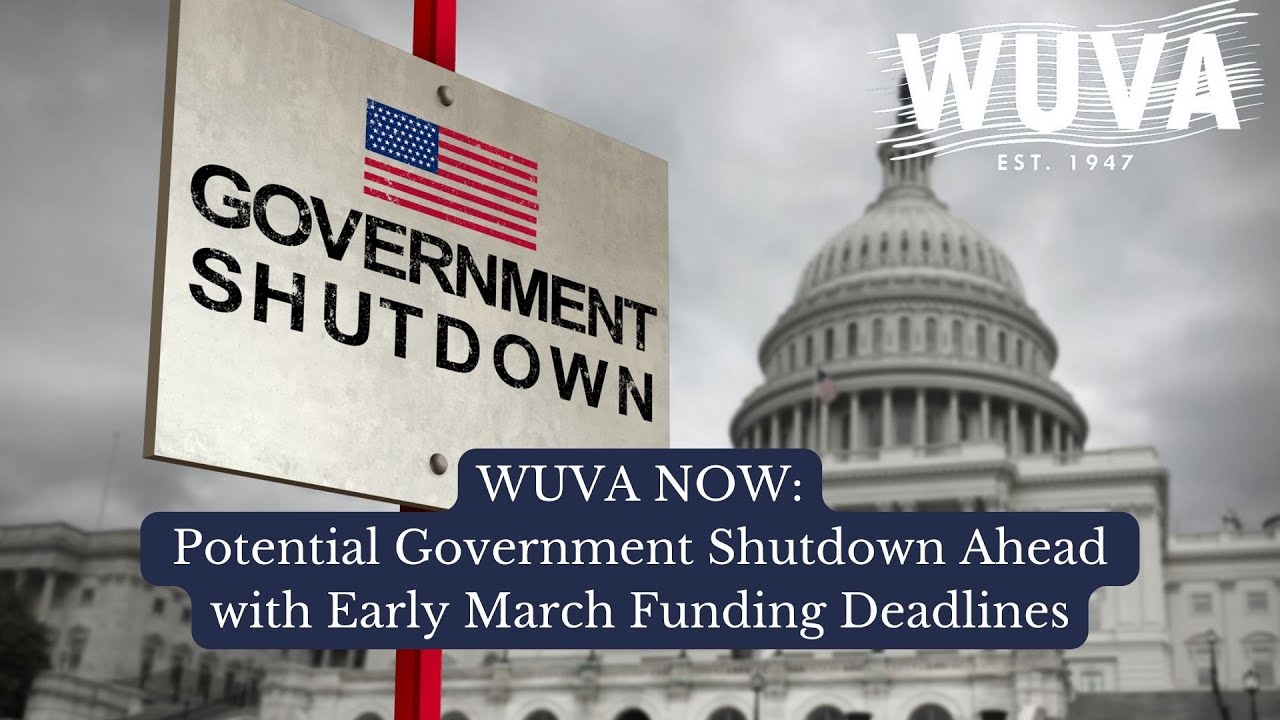 WUVA Now Potential Government Shutdown Ahead with Early March Funding